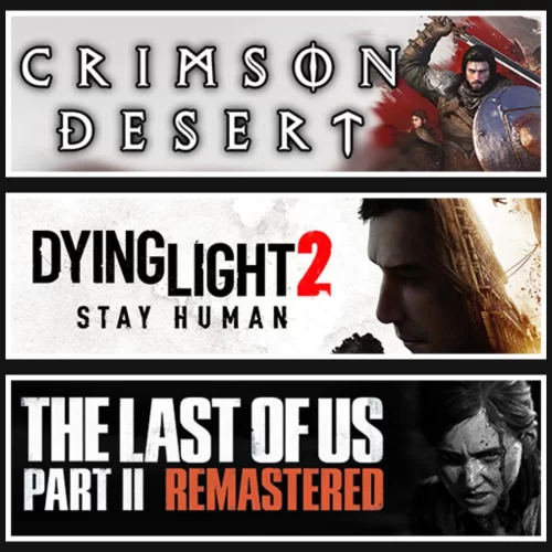  Crimson Desert +Dying Light 2 +The Last Of Us 2
